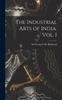 The The Industrial Arts of India. Vol. I Book