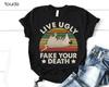 Live Ugly Fake Your Death Shirt Opossum Animal Tee Funny Gift Unisex Xs5xl Tshirtdress