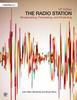 The The Radio Station : Broadcasting, Podcasting, and Streaming Book