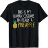 This Is My Human Costume I'm Really A Pineapple T-Shirt