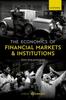 The The Economics of Financial Markets and Institutions : From First Principles Book