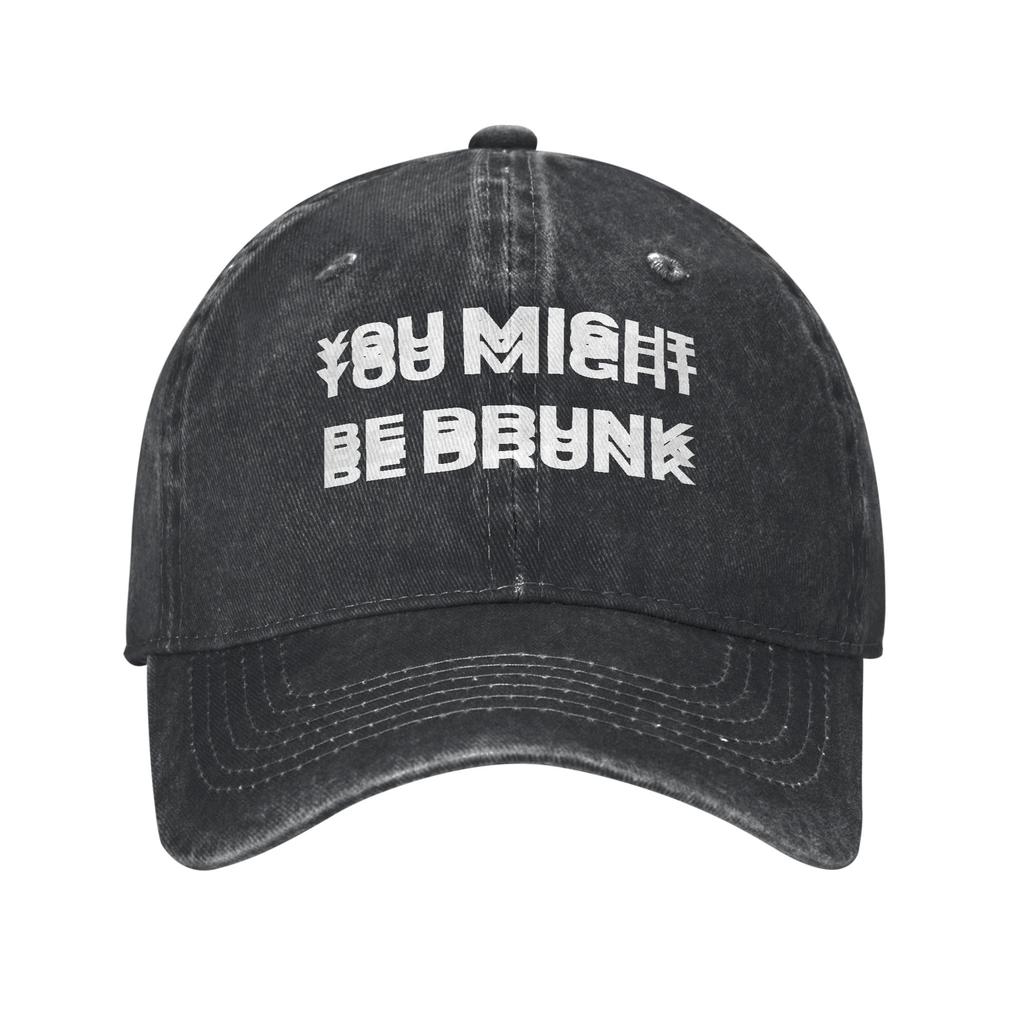 Funny Drinking Humor You Might Be Drunk Print Cap For Unisex Cotton Trucker Hat Causal Wear Baseball Cap Adjustable