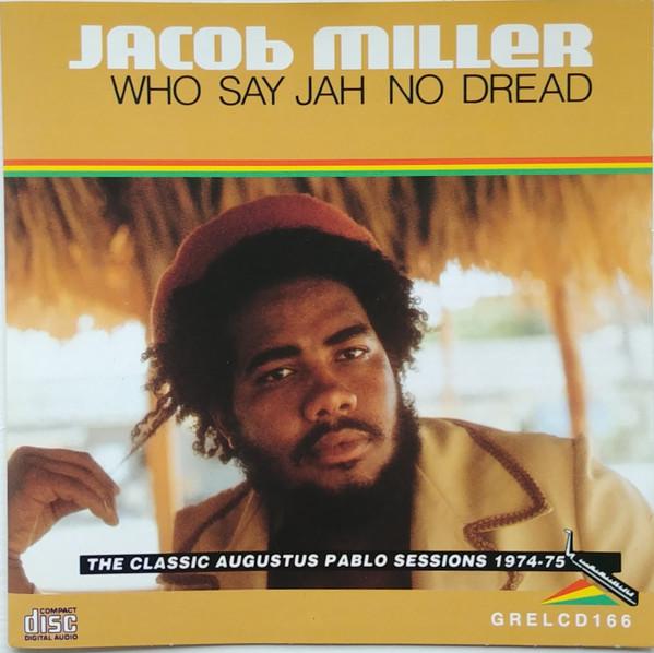 CD JACOB MILLER - Who Say Jah No Dread (The Classic A GRELCD16 Greensleeves Re 1992 UK Reggae, Ska & Dub Used