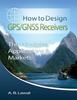 Книга How To Design GPS/GNSS Receivers : The Principles, Applications & Markets
