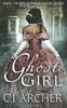 Книга Ghost Girl : Book 1 of the 3rd Freak House Trilogy : 1