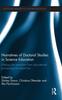 The Narratives of Doctoral Studies In Science Education : Making the Transition from Educational Practitioner To Researcher Book