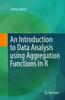 Книга An Introduction To Data Analysis Using Aggregation Functions In R