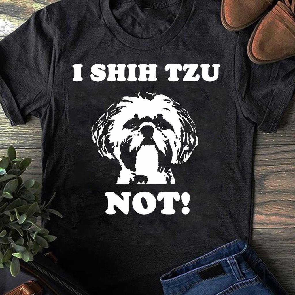 I Shih Tzu Not T-Shirt: Funny Dog Lover Tee