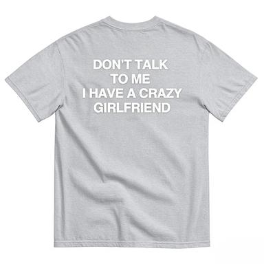 2026 Dont Talk To Me I Have A Crazy Girlfriend Slogan TShirt Unisex Short Sleeve Black Tee Back White Letter Print Funny Humor