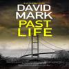 Past Life by David Mark Hardback Book 9781448314522