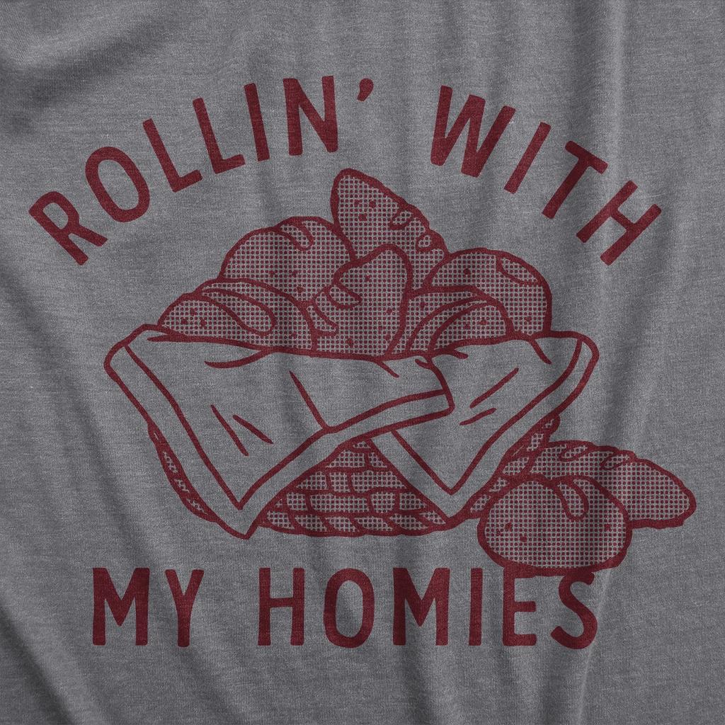 Women's Rollin With My Homies T-Shirt Funny Thanksgiving Bread Dinner Roll Joke