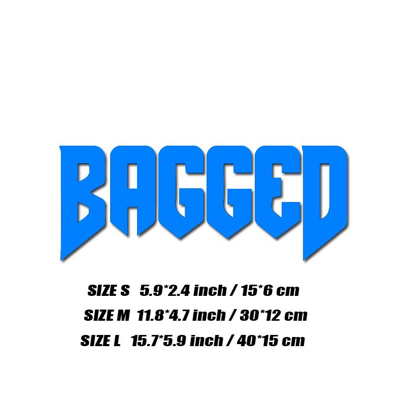 Наклейка "BAGGED", модные наклейки высокого качества для автомобилей, грузовиков, мотоциклов и ноутбуков!Для уникального образа!