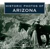Книга Historic Photos of Arizona