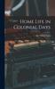 Книга Home Life In Colonial Days