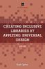 The Creating Inclusive Libraries by Applying Universal Design : A Guide Book