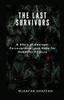 Книга The Last Survivors : A Story of Courage, Perseverance, and Hope for Humanity's Future