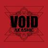 VOID 2nd Album - AKASHIC