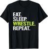 Eat Sleep Wrestle Repeat - Cool Wrestling T-Shirt
