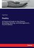 Книга Poultry : A Practical Guide To the Choice, Breeding, Rearing, and Management... Fourth Edition