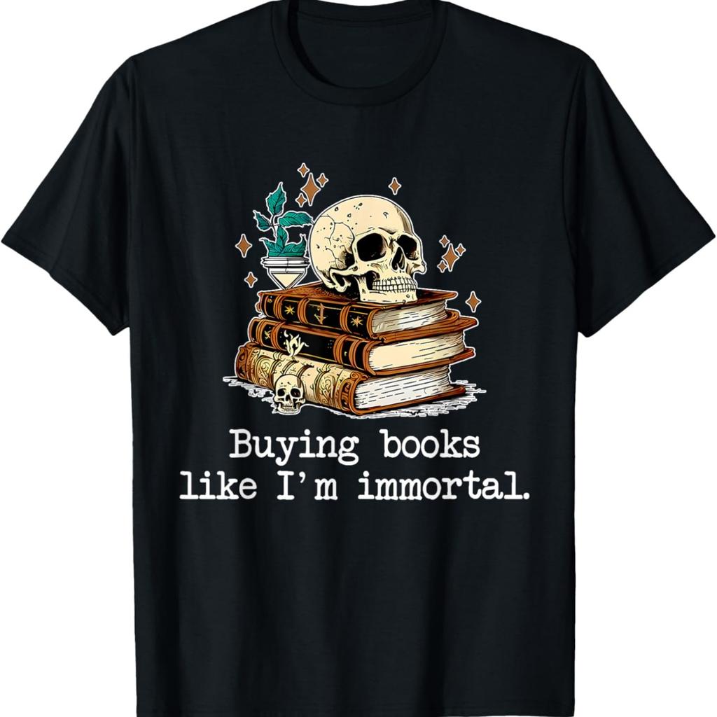 Покупаю книги, как будто я бессмертный, смешная одежда, футболка