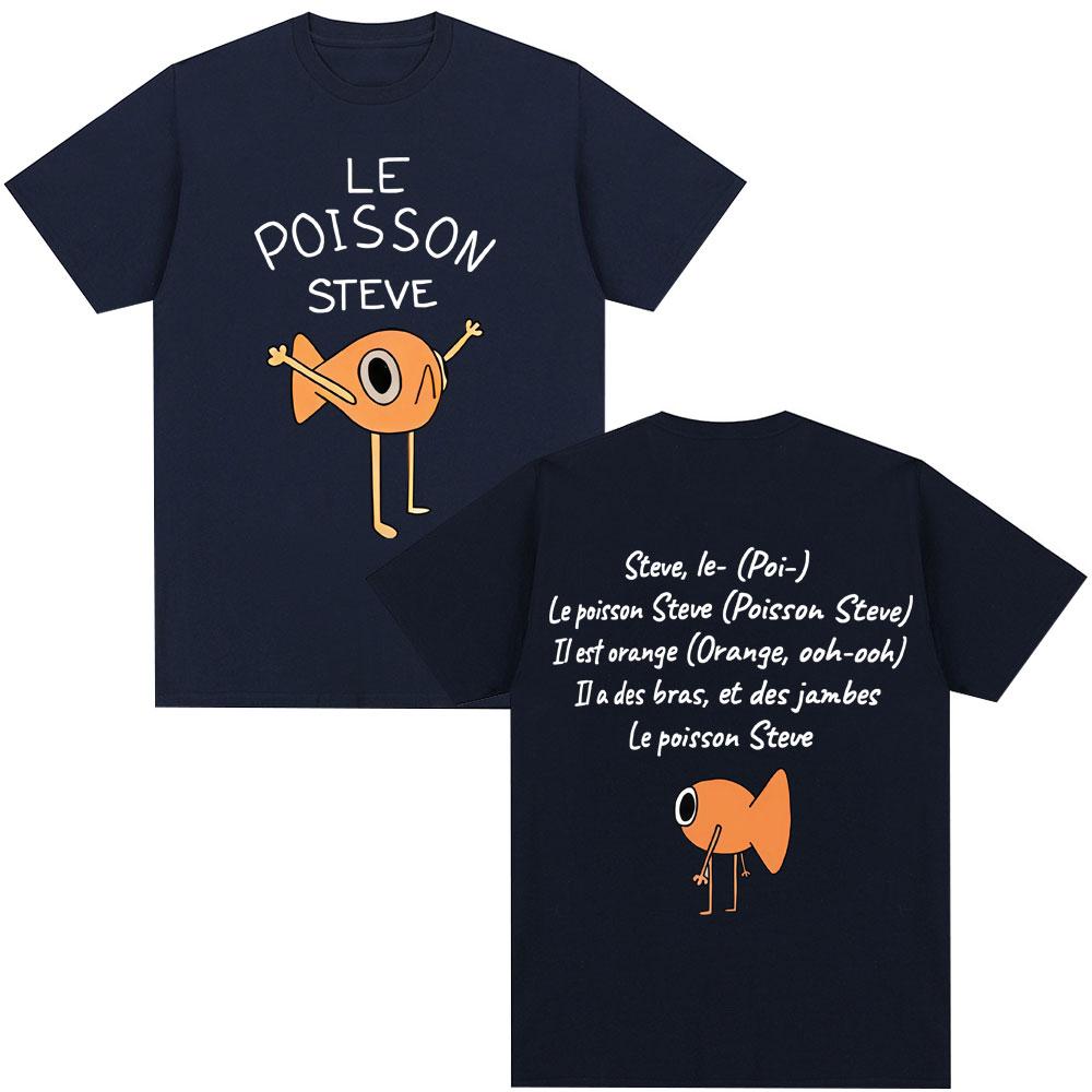 Le Poisson Steve Funny Golden Fish Meme Tshirt Unisex Women Fashion Harajuku Humor Short Sleeve Oversized Cotton Casual T Shirts
