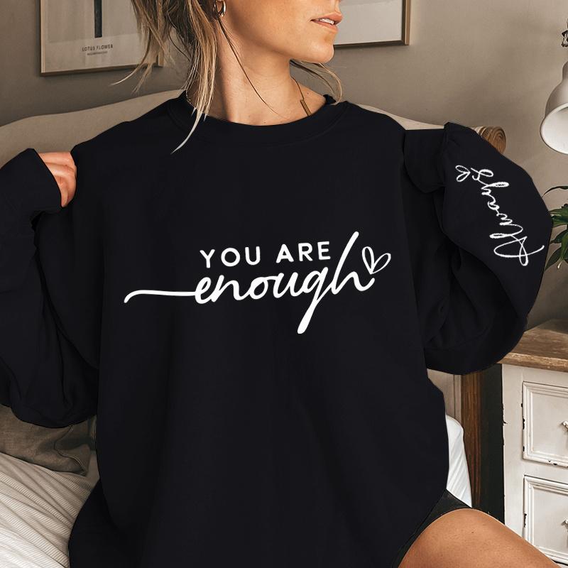 Забавные толстовки с надписью 'You Are Enough Always' для женщин, с круглым вырезом, длинными рукавами, повседневные женские пуловеры больших размеров