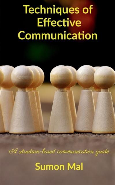 The Techniques of Effective Communication Book
