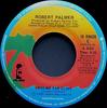 7inch Record ROBERT PALMER  Looking For Clues IS49620 Island Records 1980 Canada Rock Used