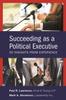 Книга Succeeding As a Political Executive : Fifty Insights from Experience
