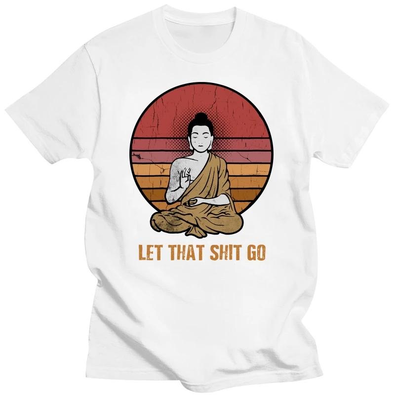 Футболка с надписью «Humor Retro Let That Go Buddha» с короткими рукавами, хлопковые футболки, летние буддийские футболки с надписью «Буддизм», повседневные футболки, мерч