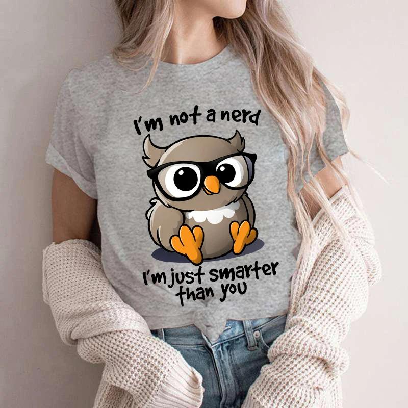 Kawaii Owl Print T Shirts for Unisex Clothes Im Not A Nerd Im Just Smarfer Than You Funny Tshirts Graphic Female Y2K Tops Tees
