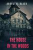 Книга The House In The Woods by Augustus Black - Paperback