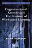 Книга Organizational Knowledge : The Texture of Workplace Learning