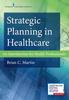 The Strategic Planning In Healthcare : An Introduction for Health Professionals Book