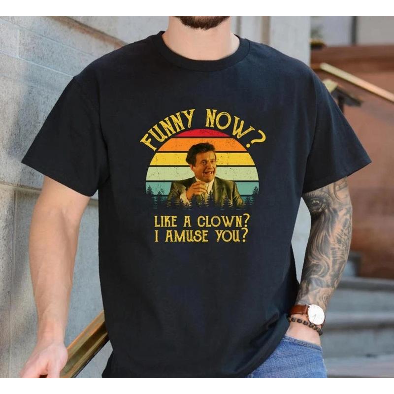Goodfellas Funny How Quote T-Shirt