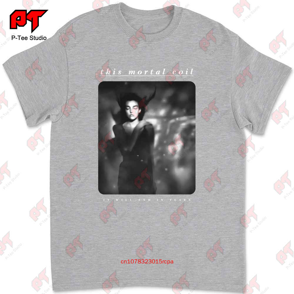 This Mortal Coil T Shirt It Will End In Tears WLPB