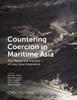 The Countering Coercion In Maritime Asia : The Theory and Practice of Gray Zone Deterrence Book