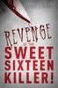 Книга Revenge of the Sweet Sixteen Killer