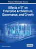 The Effects of IT On Enterprise Architecture, Governance, and Growth Book