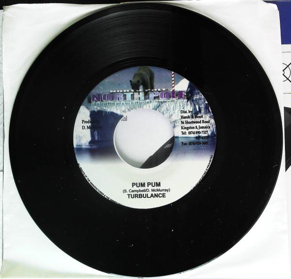 7inch Record TURBULENCE / UNICORN - Pum Pum / Gun Shot NONE North Pole 2005 Jamaica Reggae, Ska & Dub Used