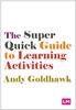 Книга The Super Quick Guide To Learning Activities
