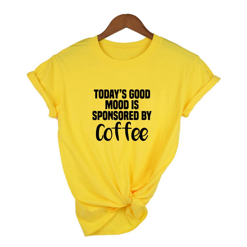 Today S Good Mood Is Sponsored By Coffee Women Funny T Shirt Mom Coffee Life Harajuku
