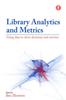 The Library Analytics and Metrics : Using Data To Drive Decisions and Services Book