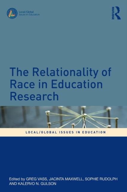 The The Relationality of Race In Education Research Book