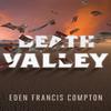 Death Valley by Eden Francis Compton Paperback Book 9781646305162