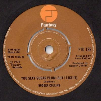 7-дюймовая пластинка RODGER COLLINS - You Sexy Sugar Plum (Но мне это нравится) FTC132 Fantasy 1976 UK Соул/Фанк Б/У