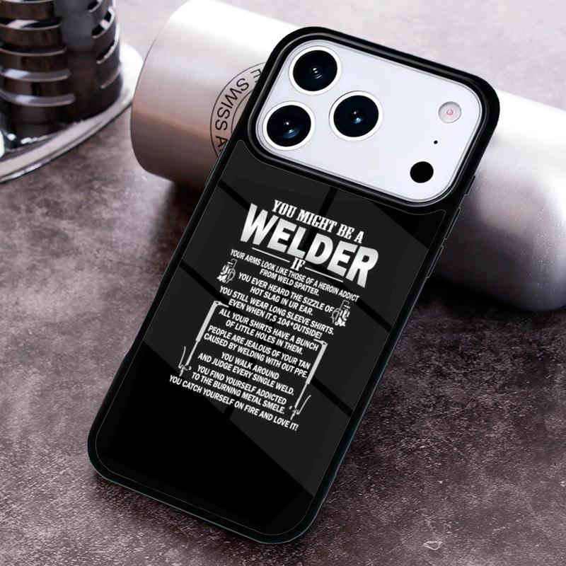 Funny Welding Quote Phone Case for iPhone 17 16 15 Pro Max Air 14 13 12 11 Plus Shockproof Cover