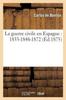 Книга La Guerre Civile En Espagne: 1833-1848-1872