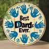 2d Flat 20*20cm, Rustic Aluminum Sign - Best Dad Ever Handprint Design, Wooden Texture Backdrop, Indoor Outdoor Wall Decor for Home, Kitchen, Office,