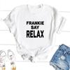 Frankie Say RELAX Ross Geller Friends футболка женская Rachel Green Merch футболка с принтом летние хлопковые топы с короткими рукавами и графикой унисекс